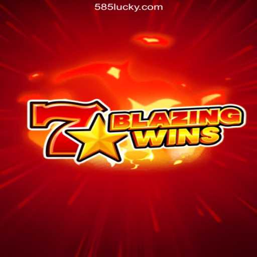 BlazingWins: Unleash Your Luck on the 585Luck.COM Platform
