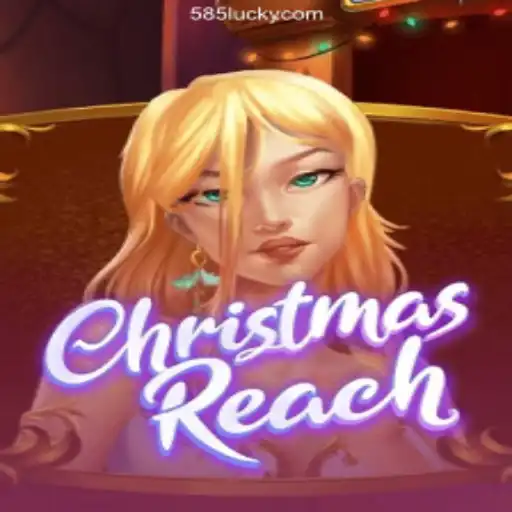 ChristmasReach Game on 585Luck.COM: Dive Into the World of Oficial Slots Brasil #1