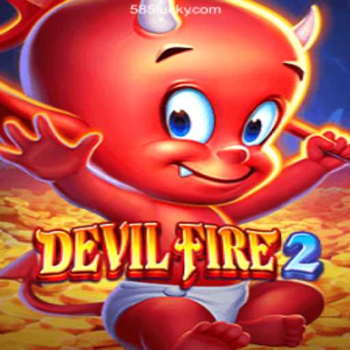 Exploring DevilFire2: The Thrilling World of Official Slots on 585Luck.COM