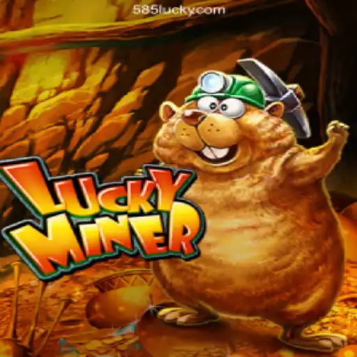 Explore the Thrilling World of LuckyMiner at 585Luck.COM Platform