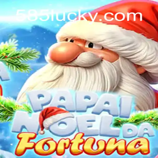 Discover the Magic of PapaiNoeldaFortuna on 585Luck.COM: Official Slots Platform in Brasil