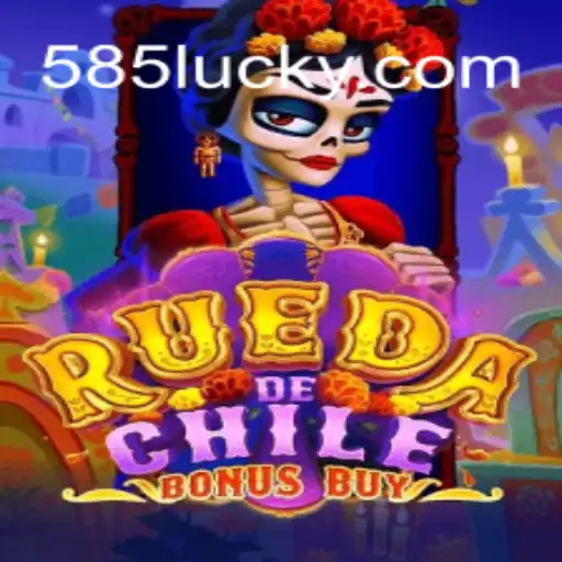 Exploring the Thrills of RuedaDeChileBonusBuy on 585Luck.COM Platform