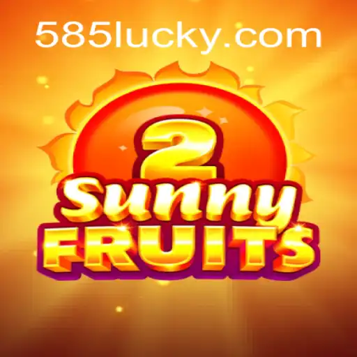 SunnyFruits2: The Ultimate Gaming Experience on 585Luck.COM