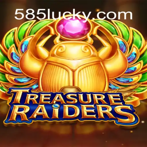 Unveiling TREASURERAIDERS: The Exciting World of Slots on 585Luck.COM Platform