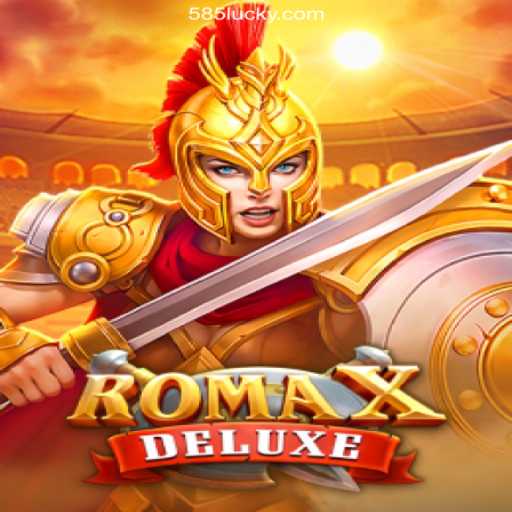 Experience the Thrill of RomaXDeluxe on 585Luck.COM Platform-Oficial Slots Brasil #1