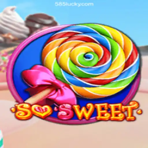 Dive into the World of SoSweet on the 585Luck.COM Platform