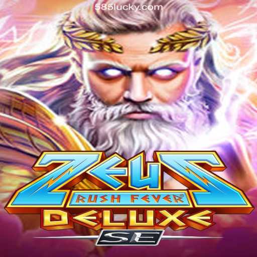Discover the Thrill of ZeusRushFeverDeluxeSE Slots on 585Luck.COM Platform-Oficial Slots Brasil #1